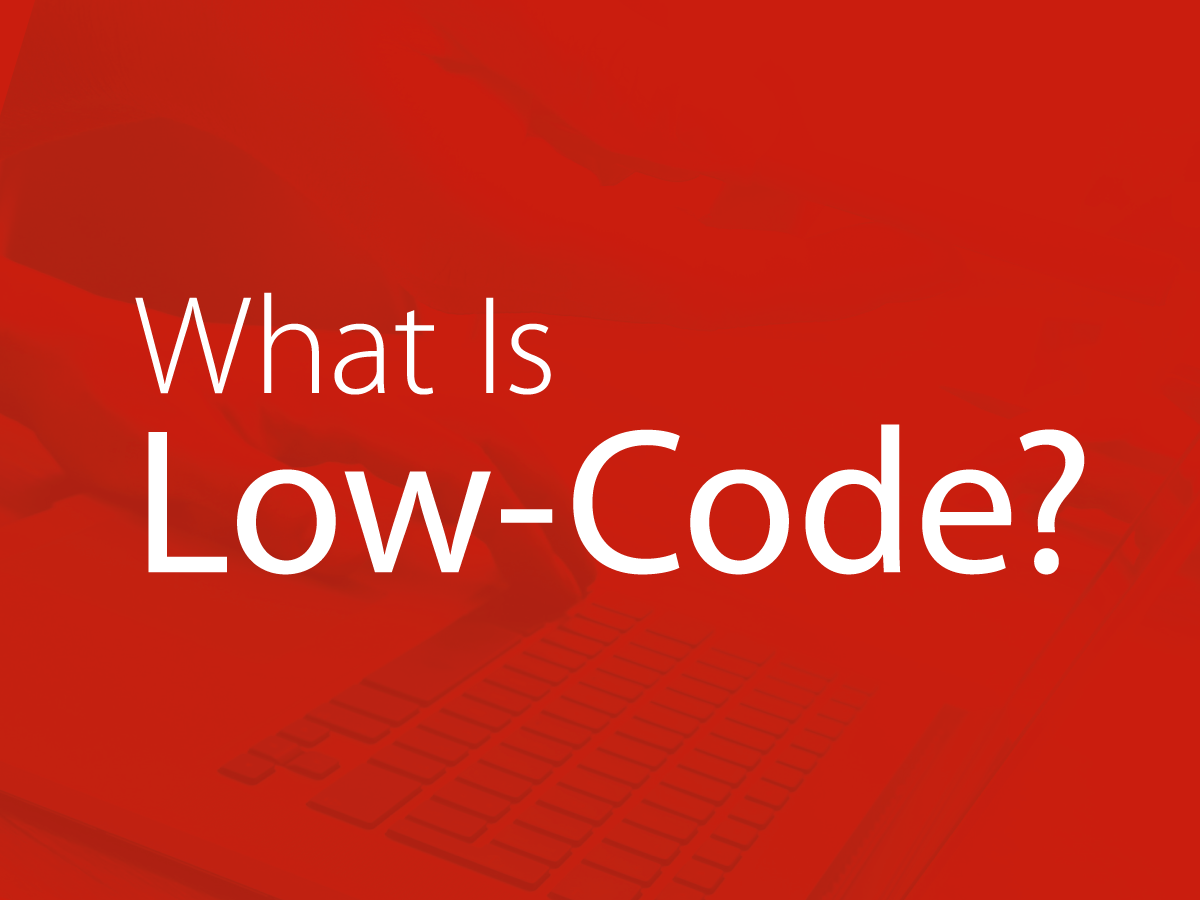 What is Low-Code?